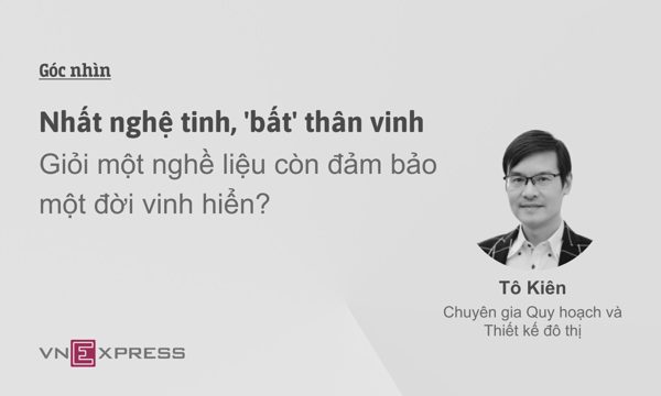 Nhất nghệ tinh, 'bất' thân vinh