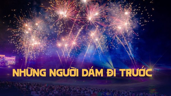 Những người dám đi trước