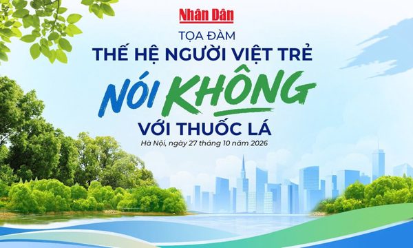 Sáng 27/10, tổ chức Tọa đàm “Thế hệ người Việt trẻ nói không với thuốc lá”