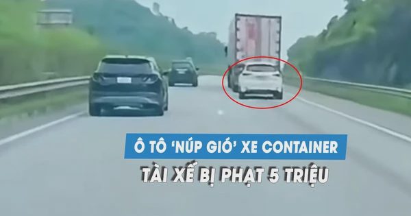 Tài xế bị CSGT phạt 5 triệu vì lái ô tô ‘núp gió’ sau xe container