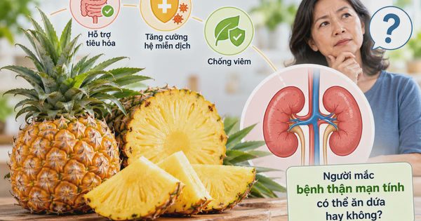 Thận yếu ăn dứa được không? Lời khuyên từ chuyên gia