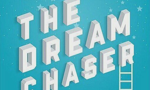 'The Dream Chaser': Dám sống với ước mơ