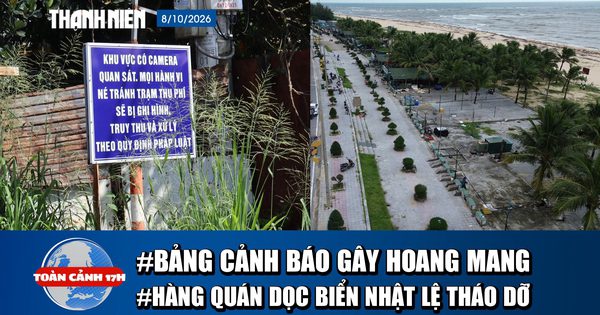 Toàn cảnh 17h: Bảng cảnh báo 'né trạm thu phí’ gây hoang mang | Hàng quán dọc biển Nhật Lệ tháo dỡ