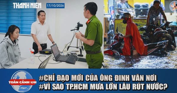 Toàn cảnh 17h: Chỉ đạo mới từ ông Đinh Văn Nơi về hồ sơ đất đai | Vì sao TP.HCM nước rút quá chậm sau mưa?