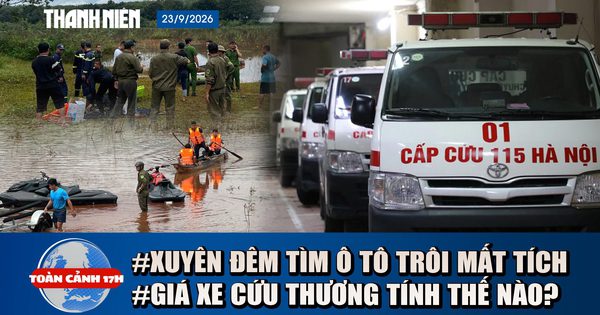 Toàn cảnh 17h: Tìm ô tô nghi có người bị lũ cuốn ở Đồng Nai | Vì sao giá xe cứu thương chênh lệch?