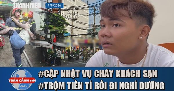 Toàn cảnh 17h: Tình trạng 17 nạn nhân vụ cháy khách sạn ở TP.HCM | Cạy tủ trộm hơn 1 tỉ rồi đi nghỉ mát
