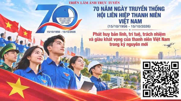 Triển lãm trực tuyến 70 năm Ngày truyền thống Hội Liên hiệp Thanh niên Việt Nam