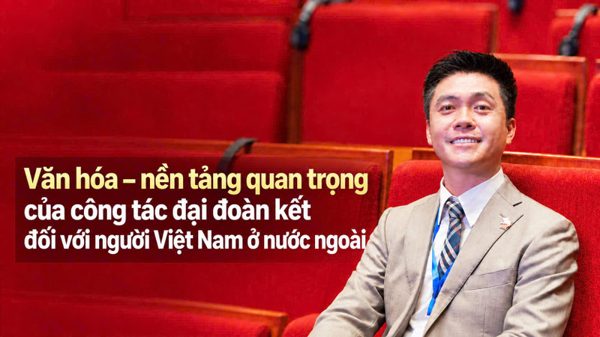 Văn hóa - nền tảng quan trọng của công tác đại đoàn kết đối với người Việt Nam ở nước ngoài