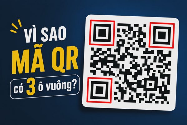 Vì sao mã QR luôn có 3 ô vuông thay vì 4?