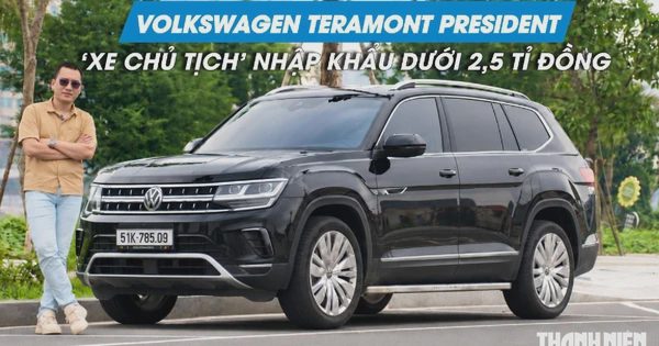 Vì sao 'xe chủ tịch' Volkswagen Teramont President được giới doanh nhân ưa chuộng?