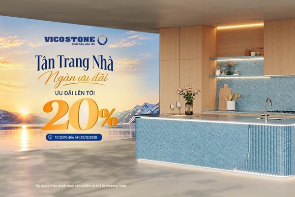 Vicostone triển khai chương trình ‘Tân trang nhà - Ngàn ưu đãi’