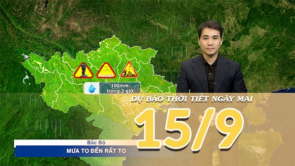 [Video] Dự báo thời tiết đêm nay và ngày mai 15/9/2026: Mưa lớn diện rộng ở Bắc Bộ, Trung Bộ