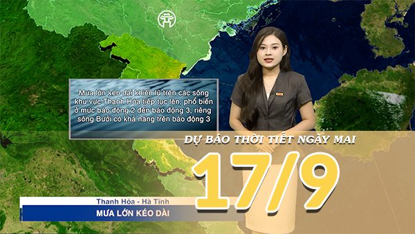 [Video] Dự báo thời tiết đêm nay và ngày mai 17/9/2026: Bắc Bộ và Bắc Trung Bộ tiếp tục mưa lớn, cảnh báo nguy cơ lũ cao