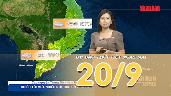[Video] Dự báo thời tiết đêm nay và ngày mai 20/9/2026: Mưa giảm dần tại Bắc Trung Bộ, vùng mưa dông dịch chuyển xuống phía Nam