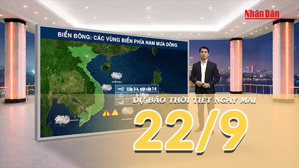 [Video] Dự báo thời tiết đêm nay và ngày mai 22/9/2026: Mưa lớn diện rộng tại Trung Bộ và Nam Bộ, có nơi trên 300mm