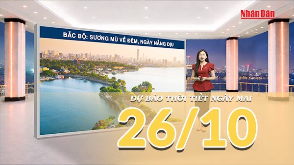 [Video] Dự báo thời tiết đêm nay và ngày mai 26/10/2026: Bắc Bộ nhiệt độ giảm nhẹ, Nam Bộ ngày nắng