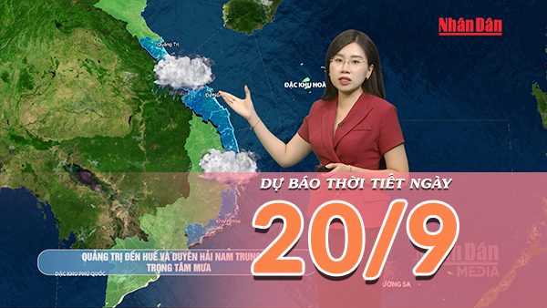 [Video] Dự báo thời tiết ngày 20/9/2026: Bắc Bộ nắng ráo, mưa lớn dịch xuống Nam Trung Bộ