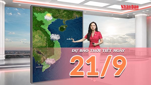 [Video] Dự báo thời tiết ngày 21/9/2026: Bắc Bộ hửng nắng, Nam Bộ mưa lớn trên diện rộng từ chiều