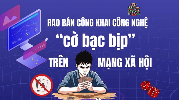 [Video] Rao bán công khai công nghệ “cờ bạc bịp” trên mạng xã hội