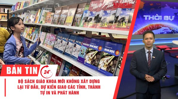 [Video] Thời sự 24h ngày 2/10/2026: Bộ sách giáo khoa mới không xây dựng lại từ đầu, dự kiến giao các tỉnh, thành tự in và phát hành