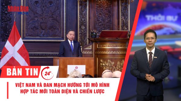 [Video] Thời sự 24h ngày 20/10/2026: Việt Nam và Đan Mạch hướng tới mô hình hợp tác mới toàn diện và chiến lược
