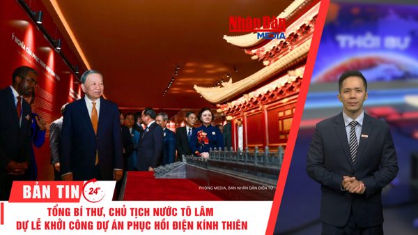 [Video] Thời sự 24h ngày 29/9: Tổng Bí thư, Chủ tịch nước Tô Lâm dự Lễ khởi công Dự án phục hồi Điện Kính Thiên