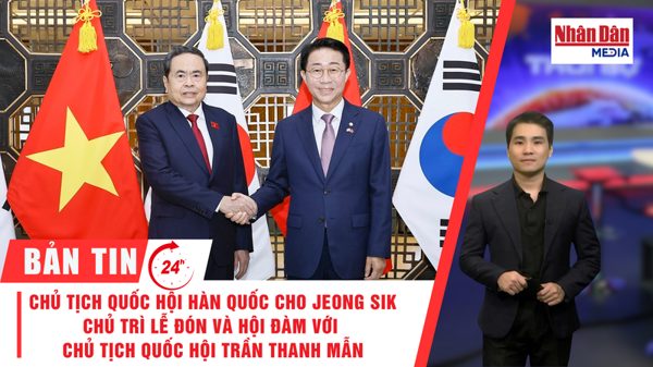 [Video] Thời sự 24h ngày 7/9/2026: Chủ tịch Quốc hội Hàn Quốc Cho Jeong Sik chủ trì Lễ đón và hội đàm với Chủ tịch Quốc hội Trần Thanh Mẫn