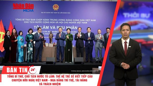[Video] Thời sự 24h ngày 8/9/2026: Tổng Bí thư, Chủ tịch nước Tô Lâm: Thế hệ trẻ sẽ viết tiếp câu chuyện hữu nghị Việt Nam - Nga bằng trí tuệ, tài năng và trách nhiệm