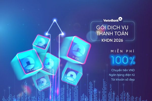 VietinBank ra mắt Gói dịch vụ thanh toán 2026: Tối ưu chi phí, linh hoạt theo nhu cầu doanh nghiệp