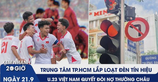 Xem nhanh 20H 21.9: Trung tâm TP.HCM lắp loạt đèn tín hiệu | U.23 Việt Nam quyết đòi món nợ Thường Châu