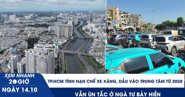 Xem nhanh 20h ngày 14.10: TP.HCM tính hạn chế xe xăng, dầu vào trung tâm từ 2028 | Vẫn ùn tắc ở ngã tư Bảy Hiền