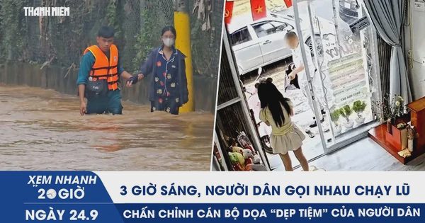 Xem nhanh 20h ngày 24.9: 3 giờ sáng, người dân gọi nhau chạy lũ | Chấn chỉnh cán bộ dọa 'dẹp tiệm' người dân