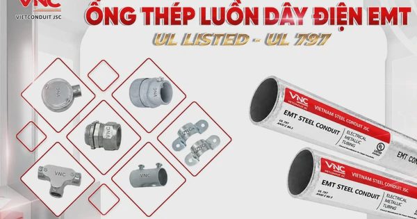Xu hướng lựa chọn ống luồn dây điện EMT Vietconduit đạt UL 797 tại các công trình